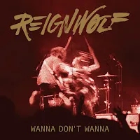 Reignwolf — Wanna Don't Wanna — обложка
